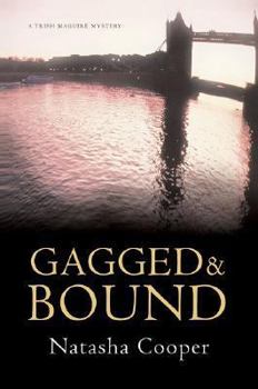 Hardcover Gagged & Bound: A Trish Maguire Mystery Book