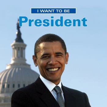 Paperback I Want to Be President Book