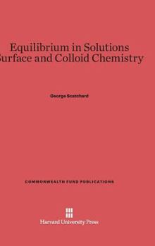 Hardcover Equilibrium in Solutions and Surface and Colloid Chemistry Book