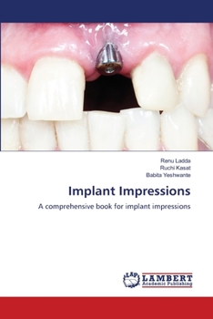 Implant Impressions: A comprehensive book for implant impressions