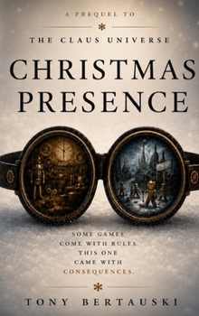 Christmas Presence : Prequel to the Claus Universe