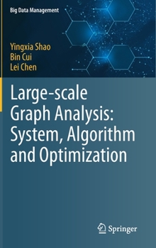 Hardcover Large-Scale Graph Analysis: System, Algorithm and Optimization Book