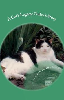 A Cat's Legacy: Dulcy's Companion Book - Book #2 of the Dulcy