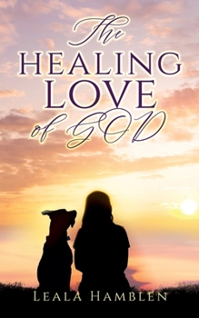 Paperback The healing love of GOD Book