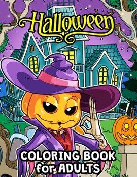 Paperback Halloween Coloring Book for Adults: Halloween Designs Including Witches, Ghosts, Pumpkins, Haunted Houses, and More for Men, Women and Senior Book