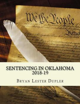 Paperback Sentencing in Oklahoma: 3rd Edition (2018-19) Book