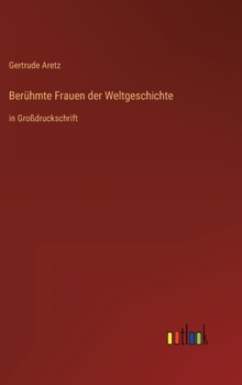 Hardcover Berühmte Frauen der Weltgeschichte: in Großdruckschrift [German] Book