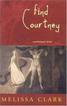 Hardcover Find Courtney: A Psychological Thriller Book