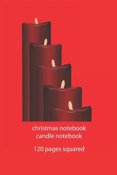 Paperback christmas notebook candle notebook: candle christmas notebook squared christmas diary christmas booklet christmas recipe book candle notebook christma Book
