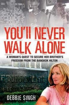 Hardcover You'll Never Walk Alone: A True Story about the 'Bangkok Hilton' Book