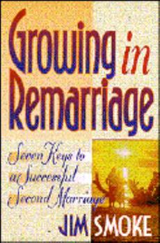 Paperback Growing in Remarriage: Seven Keys to a Successful Second Marriage Book
