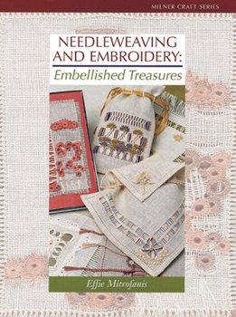 Paperback Needleweaving and Embroidery: Embellished Treasures Book