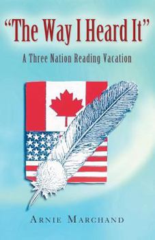 Paperback The Way I Heard It: A Three Nation Reading Vacation Book