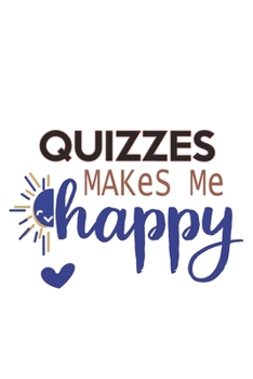 Quizzes Makes Me Happy  Quizzes Lovers Quizzes OBSESSION Notebook A beautiful: Lined Notebook / Journal Gift, , 120 Pages, 6 x 9 inches , Personal ... Journal, Customized Journal, The Diary