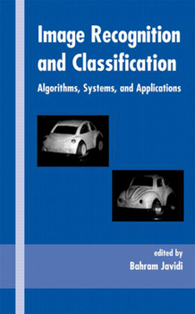 Hardcover Image Recognition and Classification: Algorithms, Systems, and Applications Book
