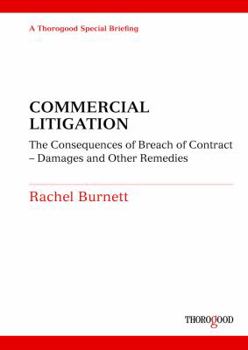 Paperback Commercial Litigation: The Consequences of Breach of Contract - Damages and Other Remedies Book