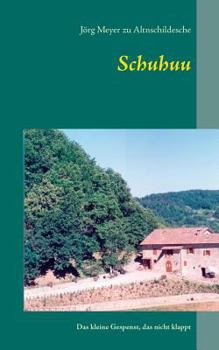 Paperback Schuhuu: Das kleine Gespenst, das nicht klappt [German] Book