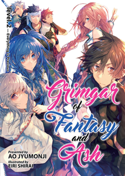 Grimgar of Fantasy and Ash (Light Novel) Vol. 2 - Book #2 of the Grimgar of Fantasy and Ash Light Novel