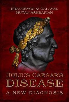 Hardcover Julius Caesar's Disease: A New Diagnosis Book