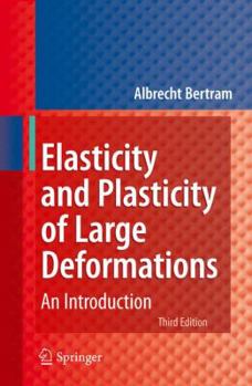 Paperback Elasticity and Plasticity of Large Deformations: An Introduction Book