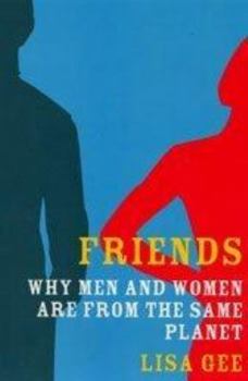 Paperback Friends : Why Men and Women Are from the Same Planet Book