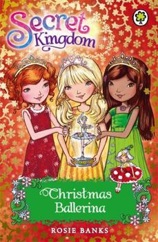 Christmas Ballerina - Book #3 of the Secret Kingdom Special