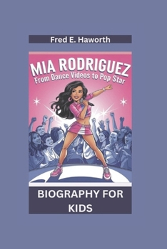Paperback MIA Rodriguez: From Dance Videos to Pop Star- Biography For Kids Book
