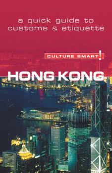 Paperback Hong Kong - Culture Smart!: The Essential Guide to Customs & Culture Book