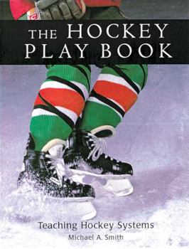 Paperback The Hockey Play Book: Teaching Hockey Systems Book