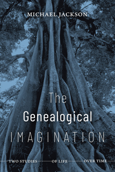 Paperback The Genealogical Imagination: Two Studies of Life Over Time Book
