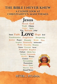 Hardcover The Bible I Never Knew: A Closer Look at Christianity's Main Themes Book