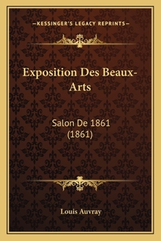 Paperback Exposition Des Beaux-Arts: Salon De 1861 (1861) [French] Book