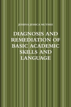 Paperback Diagnosis and Remediation of Basic Academic Skills and Language Book