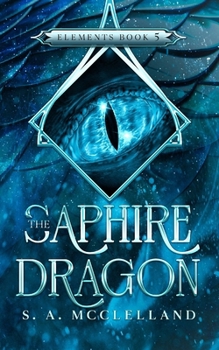 Paperback The Saphire Dragon: Elements Book