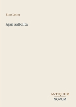 Ajan aalloilta (Finnish Edition)