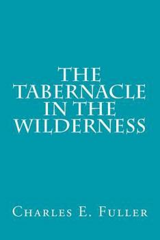 Paperback The Tabernacle in the Wilderness Book