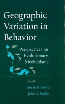 Hardcover Geographic Variation in Behavior: Perspectives on Evolutionary Mechanisms Book