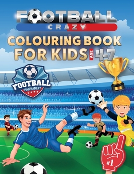 Paperback Football Crazy Colouring Book For Kids Age 4-7 Book