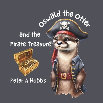 Paperback Oswald the Otter and the Pirate Treasure Book