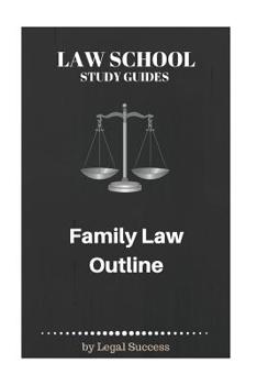 Paperback Law School Study Guides: Family Law Outline Book