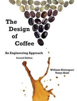 Paperback The Design of Coffee: An Engineering Approach Book