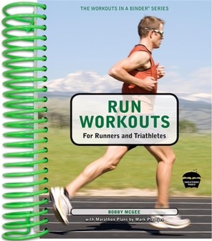 Spiral-bound Run Workouts for Runners and Triathletes Book