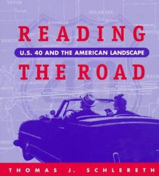 Paperback Reading the Road: U.S. 40 American Landscape Book