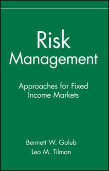 Hardcover Risk Management: Approaches for Fixed Income Markets Book