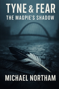 Paperback Tyne & Fear: The Magpie's Shadow Book