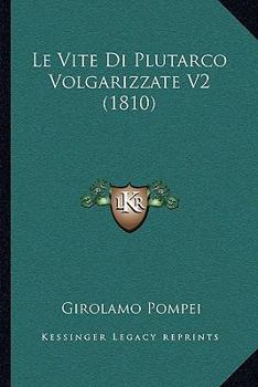 Paperback Le Vite Di Plutarco Volgarizzate V2 (1810) [Italian] Book