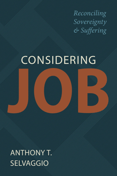 Paperback Considering Job: Reconciling Sovereignty and Suffering Book