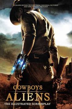 Hardcover Cowboys & Aliens: The Illustrated Screenplay Book