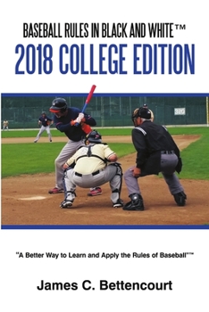 Baseball Rules in Black and White(TM): 2018 College Edition