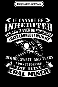 Composition Notebook: Coal Miner Journal/Notebook Blank Lined Ruled 6x9 100 Pages